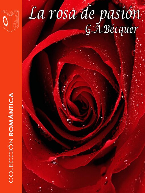 Title details for La rosa de pasión--Dramatizado by Gustavo Adolfo Bécquer - Available